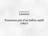 Panorama pris d’un ballon captif (Panorama filmado desde un globo) [1898]