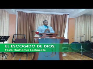 EL ESCOGIDO DE DIOS