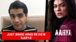 Just Binge: 'Aarya' Review- Hindi | Sushmita Sen | SpotboyE