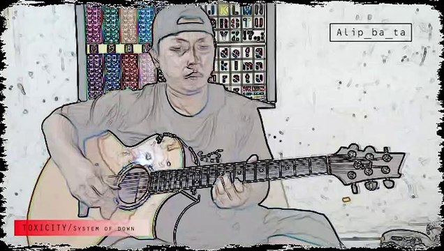 TOXICITY- ALIP BA TA (COVER) FINGERSTYLE