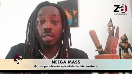 ['POUR VOUS, C'EST QUOI L'AFRIQUE'] - NEEGA MASS nous parle de sa vision du continent