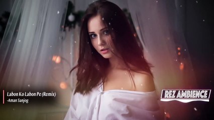 Labon Ko Labon Pe (Remix) |  Aman Sanjog  | KK |  Bhool Bhulaiyaa | Akshay Kumar