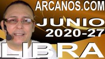 LIBRA JUNIO 2020 ARCANOS.COM - Horóscopo 28 de junio al 4 de julio de 2020 - Semana 27