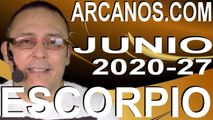 ESCORPIO JUNIO 2020 ARCANOS.COM - Horóscopo 28 de junio al 4 de julio de 2020 - Semana 27