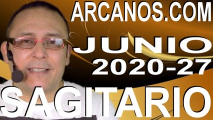 SAGITARIO JUNIO 2020 ARCANOS.COM - Horóscopo 28 de junio al 4 de julio de 2020 - Semana 27