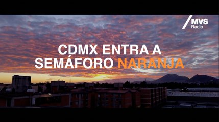 CDMX entra a semáforo naranja
