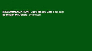[RECOMMENDATION]  Judy Moody Gets Famous! by Megan McDonald  Unlimited