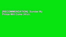 [RECOMMENDATION]  Sundae My Prince Will Come (Wish, #6) by Suzanne Nelson