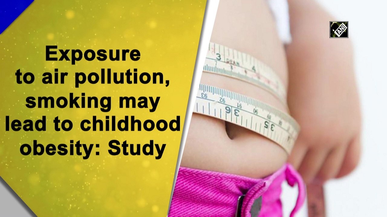 Exposure to air pollution, smoking may lead to childhood obesity: Study