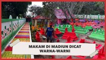 Dicat Warna-Warni, Makam di Madiun  Tak Lagi Seram