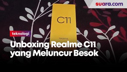 Unboxing Realme C11 yang Meluncur Besok