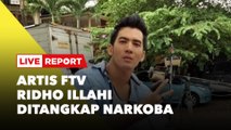 LIVE REPORT: Artis FTV Ridho Illahi Ditangkap karena Kasus Narkoba