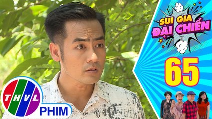 Sui gia đại chiến - Tập 65[1]: Nghĩa thắc mắc khi hay tin Thảo Nguyên đi chơi với Nam