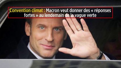 Convention climat : Macron veut donner des « réponses fortes » au lendemain de la vague verte