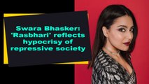 Swara Bhasker- 'Rasbhari' reflects hypocrisy of repressive society