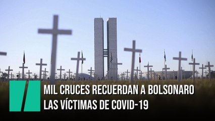Mil cruces frente al Congreso brasileño recuerdan a Bolsonaro las víctimas de COVID-19