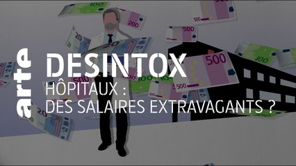 Hôpitaux : des salaires extravagants ? | 29/06/2020 | Désintox | ARTE