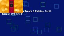 AudioEbooks Wills Trusts & Estates, Tenth Edition Unlimited