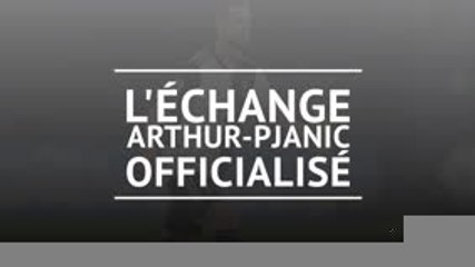 Transferts - L'échange Pjanic-Arthur officialisé