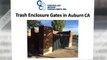 Trash Enclosure Gates in Auburn CA