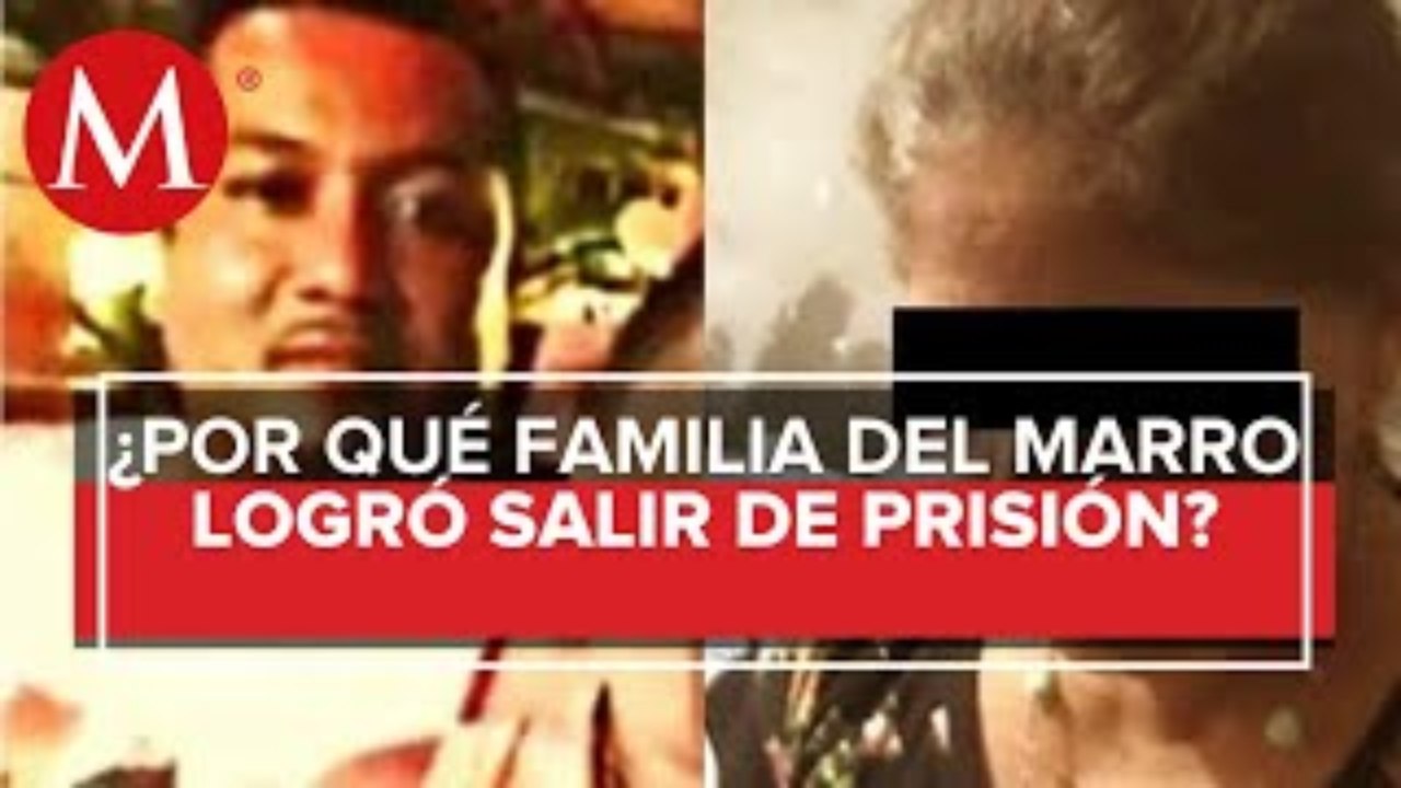 ¿Por qué liberaron a los familiares de "El Marro"?