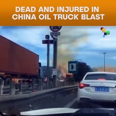 Dead And Injured In China Oil Truck Blast