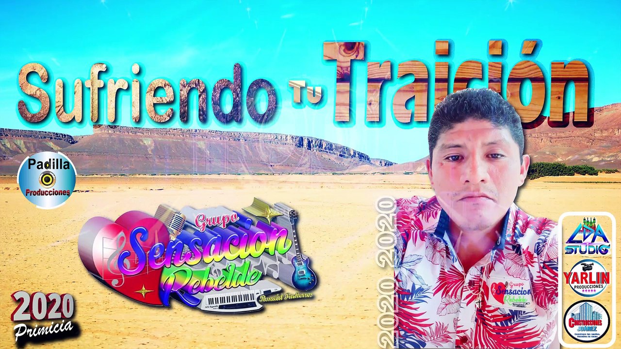 Sufriendo Tu Traición - Sensación Rebelde * Primicia 2020 (Padilla Producciones)