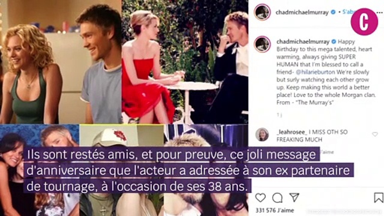 Chad Michael Murray souhaite un joyeux anniversaire à Hilarie Burton