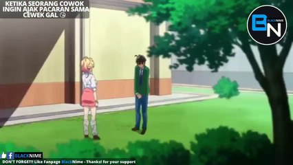 Ketika seorang pria ingin ajak pacaran sama cewek Gal