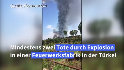 Tote durch Explosion in Feuerwerksfabrik in der Türkei