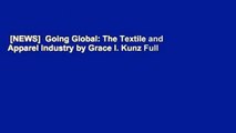 [NEWS]  Going Global: The Textile and Apparel Industry by Grace I. Kunz Full