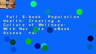 Full E-book  Population Health: Creating a Culture of Wellness: With Navigate 2 eBook Access  For
