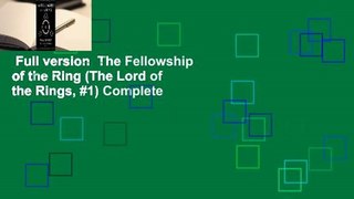 Full version  The Fellowship of the Ring (The Lord of the Rings, #1) Complete