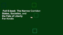 Full E-book  The Narrow Corridor: States, Societies, and the Fate of Liberty  For Kindle
