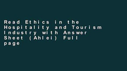 Read Ethics in the Hospitality and Tourism Industry with Answer Sheet (Ahlei)