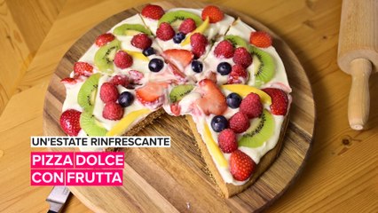 Un'estate rinfrescante: Pizza dolce con frutta