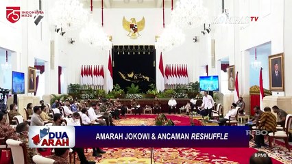 Amarah Jokowi dan Ancaman Reshuffle - DUA ARAH (Bag3)