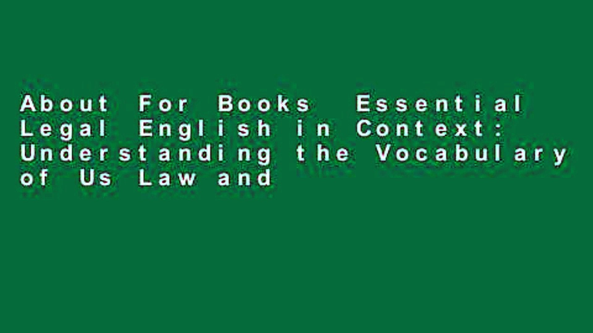 About For Books  Essential Legal English in Context: Understanding the Vocabulary of Us Law and