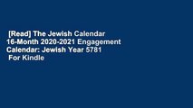 [Read] The Jewish Calendar 16-Month 2020-2021 Engagement Calendar: Jewish Year 5781  For Kindle