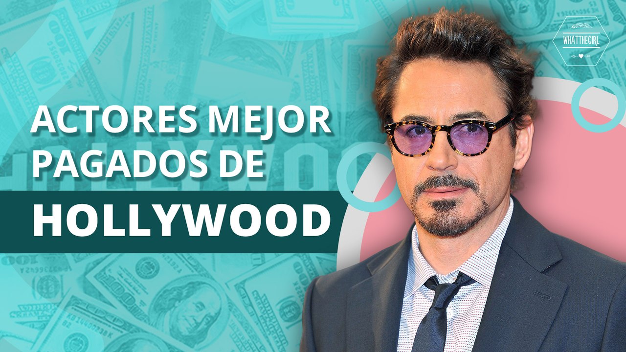 Estos son los actores mejores pagados de Hollywood |  These are the highest paid actors in Hollywood