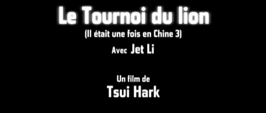 IL ÉTAIT UNE FOIS EN CHINE 3 - Le tournoi du lion (1992) Bande Annonce VF -HQ
