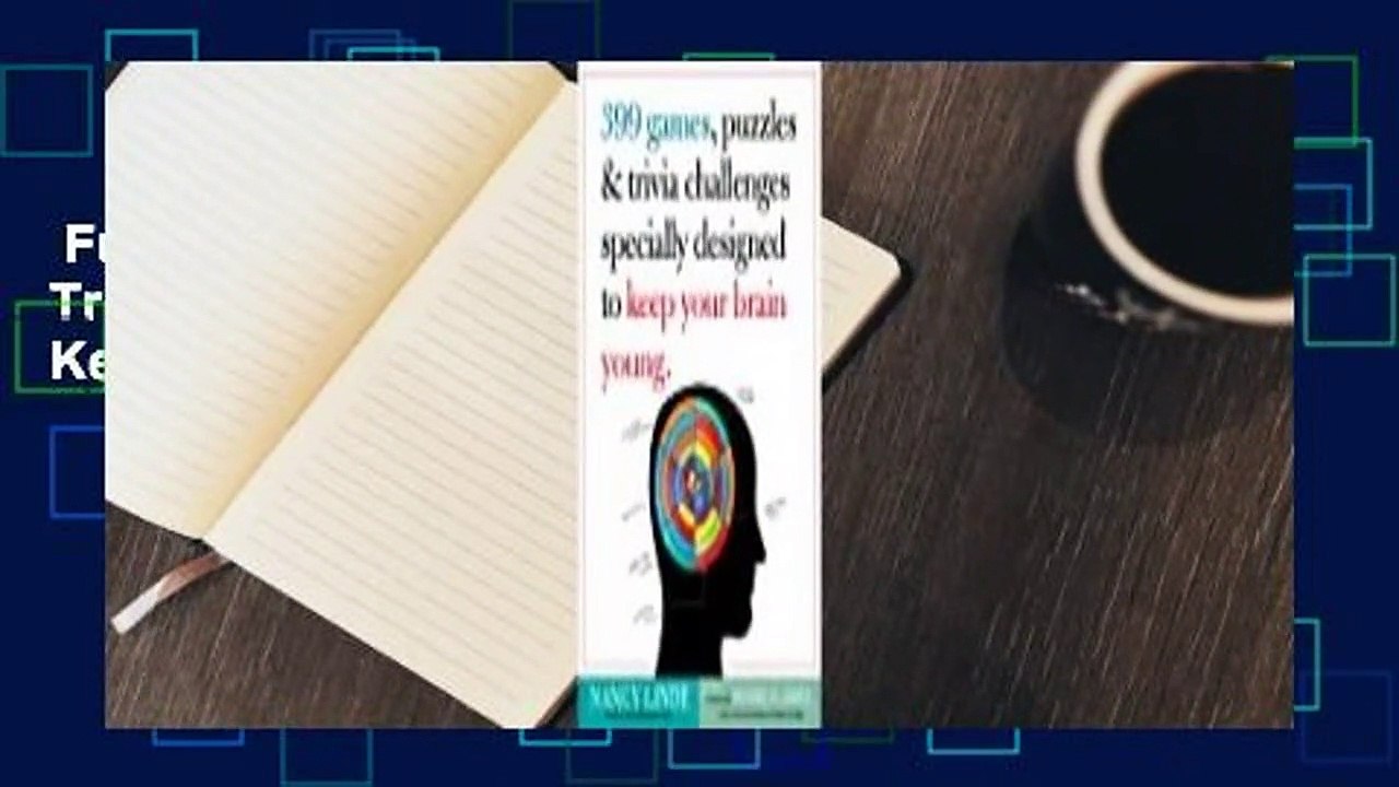 Full version  399 Games, Puzzles  Trivia Challenges Specially Designed to Keep Your Brain Young.
