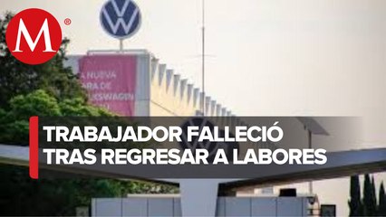 Lamenta Volkswagen muerte de trabajador que mostró problemas respiratorios