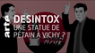 Une statue de Pétain à Vichy ? | 30/06/2020 | Désintox | ARTE