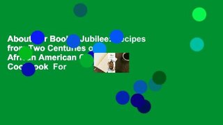About For Books  Jubilee: Recipes from Two Centuries of African American Cooking: A Cookbook  For