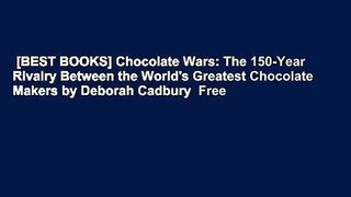[BEST BOOKS] Chocolate Wars: The 150-Year Rivalry Between the World's