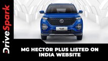 MG Hector Plus Listed On India Website | India Launch Date, Prices, Features & Other Details