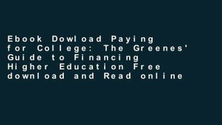 Ebook Dowload Paying for College: The Greenes' Guide to Financing Higher
