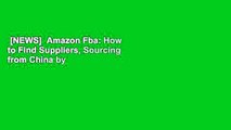 [NEWS]  Amazon Fba: How to Find Suppliers, Sourcing from China by Rizzo