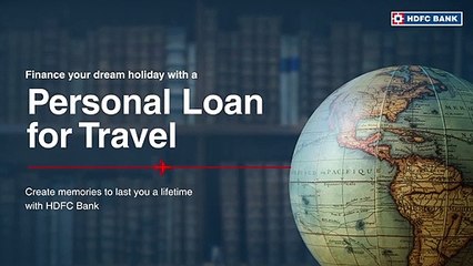 Finance your Dream Holiday with Personal Loan - HDFC Bank